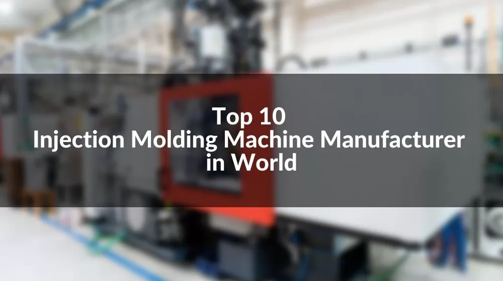 injection molding machine manufacturer